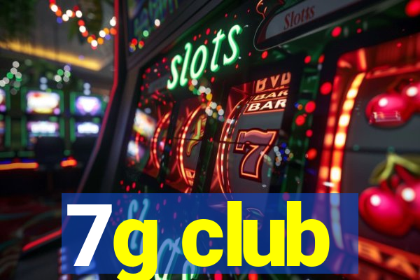 7g club